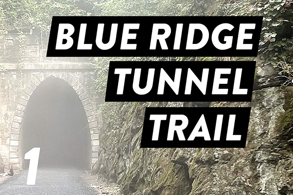 Blue Ridge Tunnel Trail was most popular trail on TrailLink in FY 2022