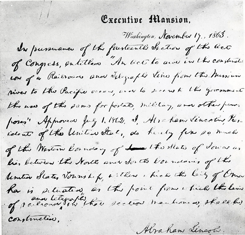 November 17, 1863 Presidential order establishing the eastern terminus of the transcontinental railroad in the State of Iowa. | Courtesy Union Pacific Railroad Museum