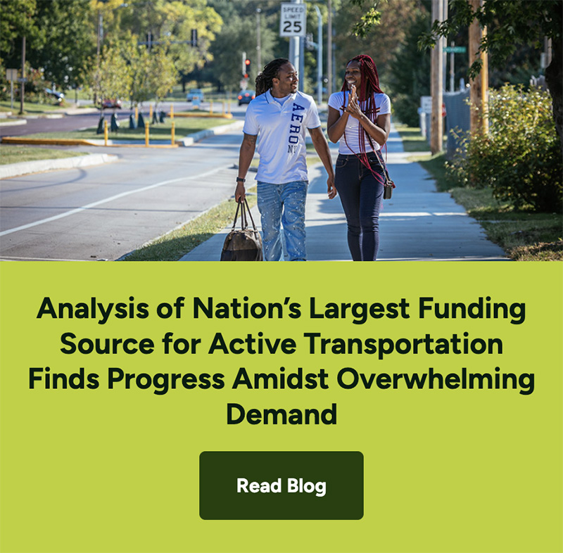 Analysis of Nation’s Largest Funding Source for Active Transportation Finds Progress Amidst Overwhelming Demand
By: Kim Chesser
September 25, 2024