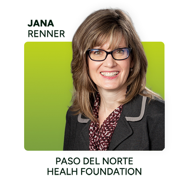 Jana Renner, Paso Del Norte Health Foundation