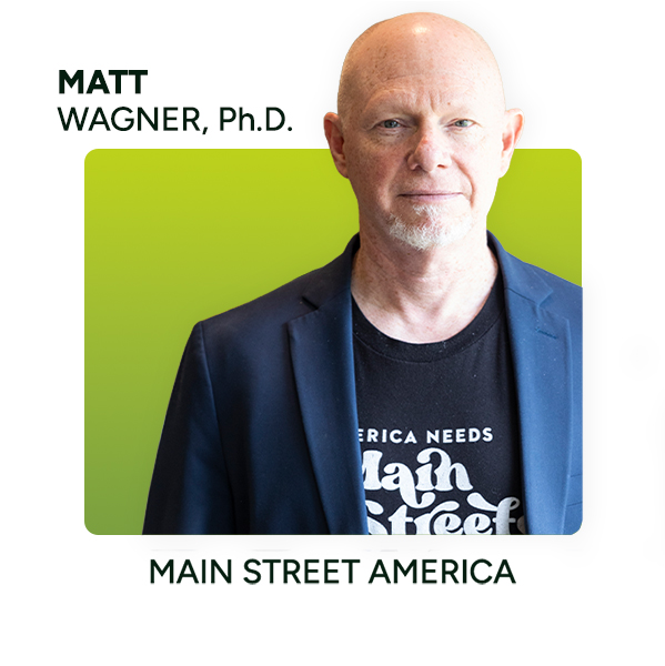 Matt Wagner, Ph.D., Main Street America