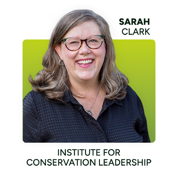 Sarah Clark, Institute of Conservation Leadership