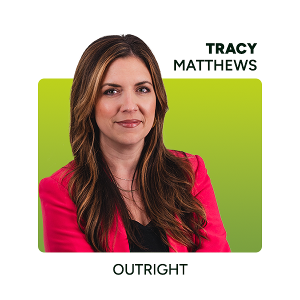 Tracy Matthews, Outright