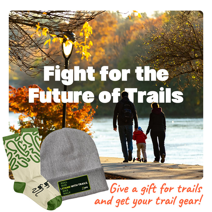 Fight for the Future of Trails. Give a gift for trails and get your trail gear